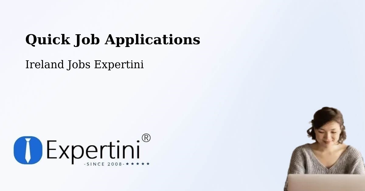 Quick Job Applications - Ireland Jobs Expertini